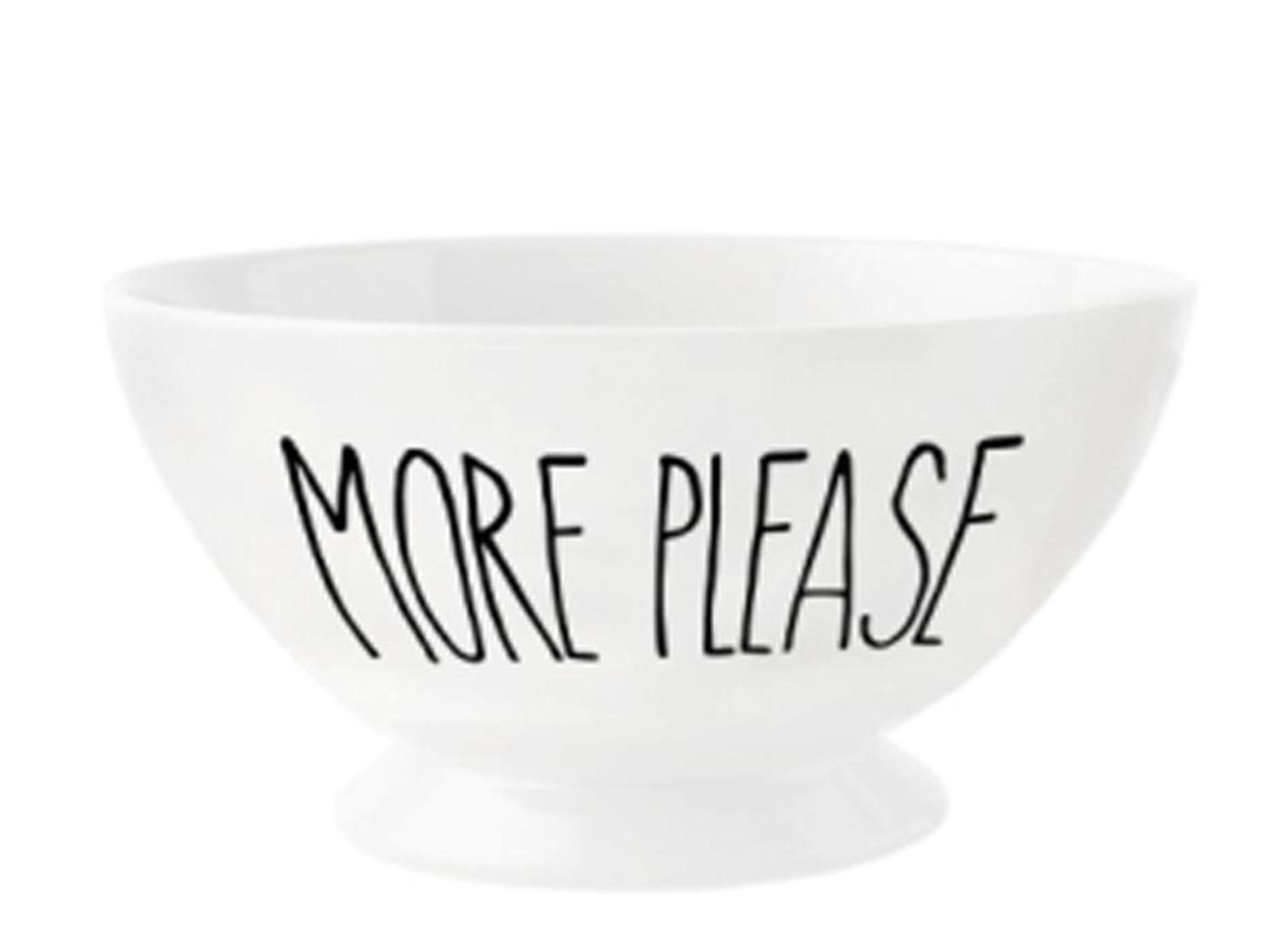 Farmhouse Modern Ceramic Footed Bowl More Please